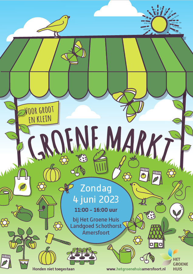 Flyer van de Groene Markt bij het Groene Huis, 4 juni 2023, 11:00-16:00 uur Landgoed Schothorst, Amersfoort
